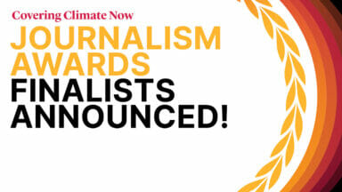 2022 Covering Climate Now Journalism Awards Finalists Announced!