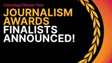 Covering Climate Now Journalism Awards - Finalists Announced!