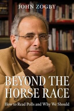 Beyond the Horse Race by John Zogby