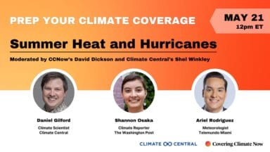 Prep Your Climate Coverage: Summer Heat and Hurricanes