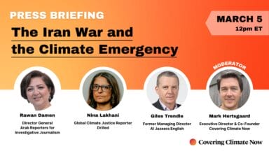 Press Briefing: The Iran War and the Climate Emergency